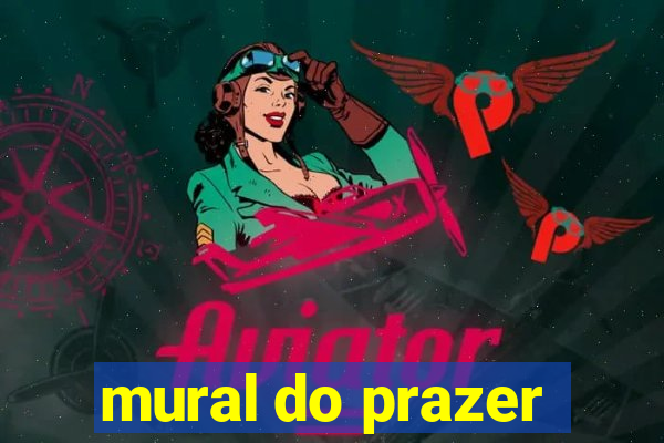 mural do prazer